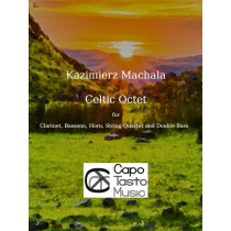  Celtic Octet for Winds and Strings by Kazimierz Machala